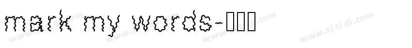mark my words字体转换
